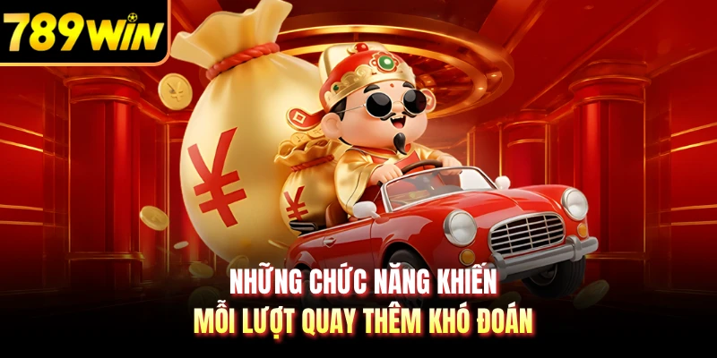 Những chức năng khiến mỗi lượt quay thêm khó đoán